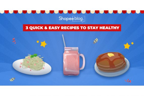 easy and healthy recipes - shopee blog