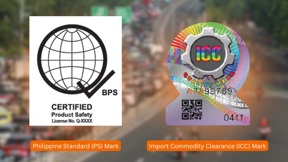 Import Commodity Clearance (ICC) sticker or a Philippine Standard (PS) mark